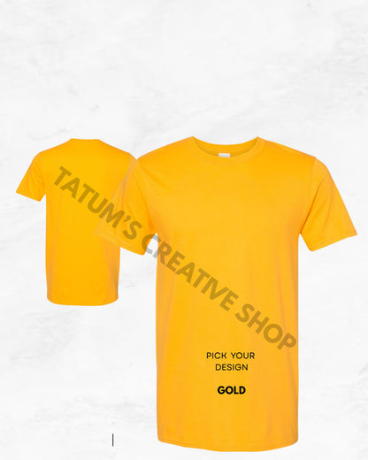 Unisex Short Sleeve T-Shirts  / Pick Your Design