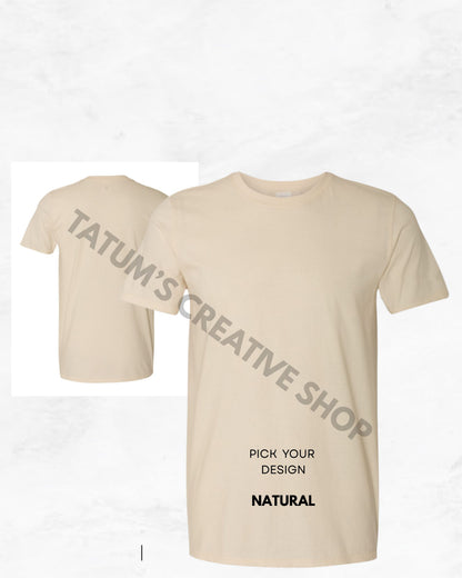 Unisex Short Sleeve T-Shirts  / Pick Your Design